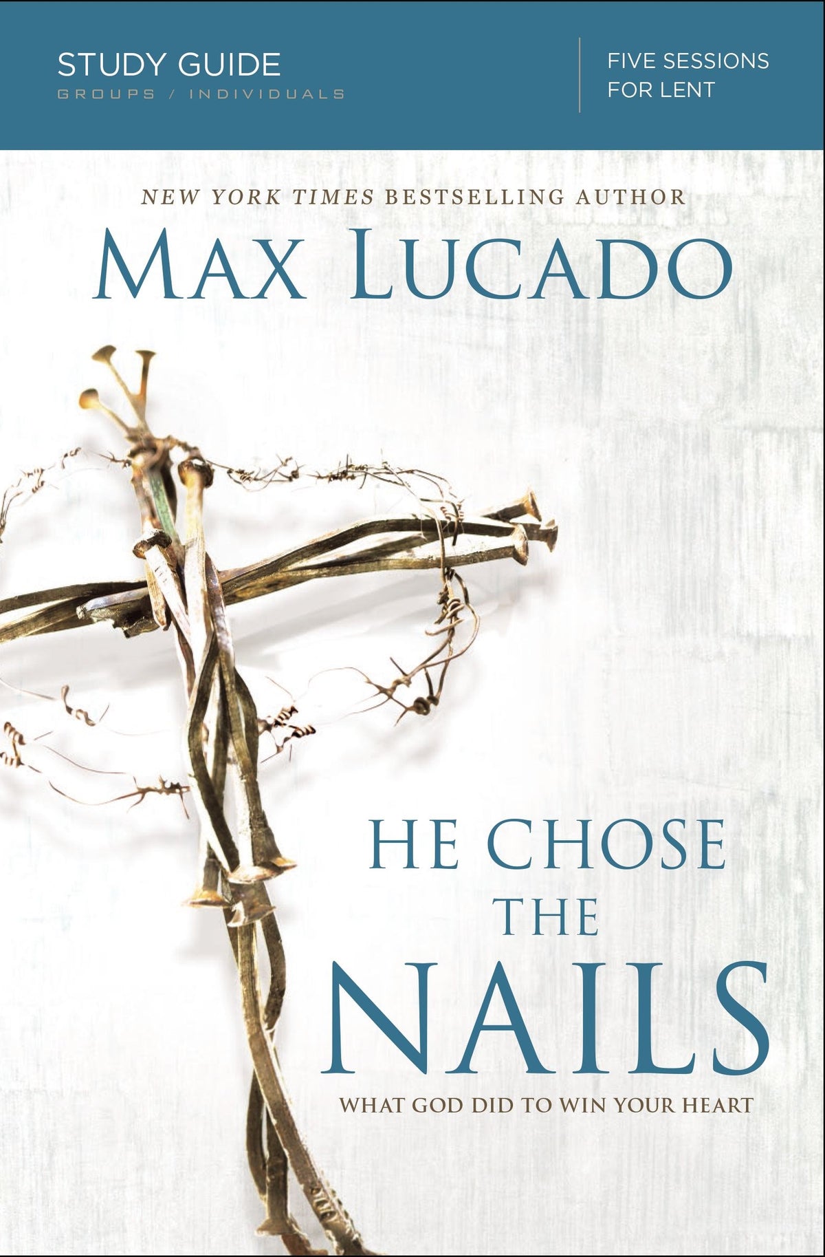 He Chose The Nails Study Guide