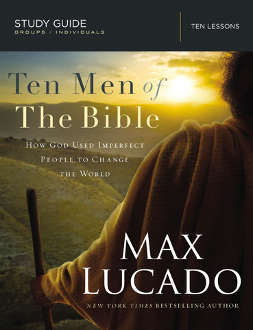 Ten Men Of The Bible Study Guide